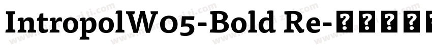 IntropolW05-Bold Re字体转换